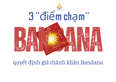 3 "điểm chạm" quyết định giá thành khăn Bandana: Cẩm nang cho các nhãn hàng